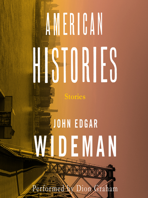 Title details for American Histories by John Edgar Wideman - Wait list